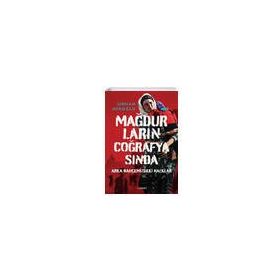 Mağdurların Coğrafyasında - Orhan Miroğlu