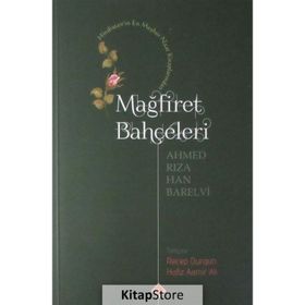 Mağfiret Bahçeleri - Ahmed Rıza Han Barelvi