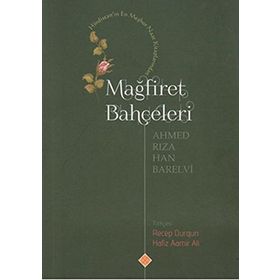 Mağfiret Bahçeleri - Ahmed Rıza Han Barelvi