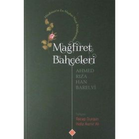 Mağfiret Bahçeleri - Ahmed Rıza Han Barelvi