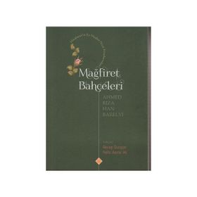 Mağfiret Bahçeleri - Ahmed Rıza Han Barelvi