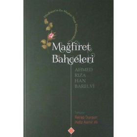 Mağfiret Bahçeleri - Ahmed Rıza Han Barelvi