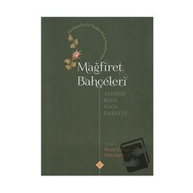 Mağfiret Bahçeleri - Ahmed Rıza Han Barelvi