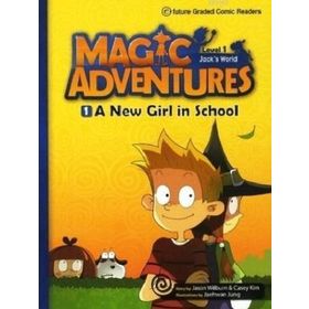Magic Adventures - 1 A New Girl in School - Level 1 - Jason Wilburn Casey Kim Jaehwan Jung