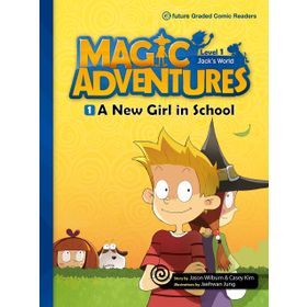 Magic Adventures - 1 A New Girl in School - Level 1 - Jason Wilburn Casey Kim Jaehwan Jung