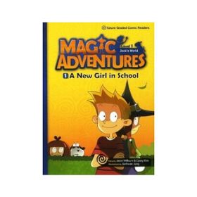 Magic Adventures - 1 A New Girl in School - Level 1 - Jason Wilburn Casey Kim Jaehwan Jung