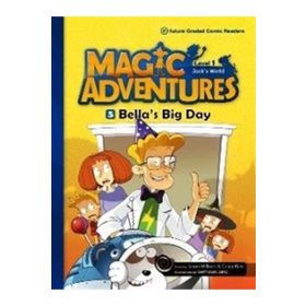 Magic Adventures - 5 Bella’s Big Day - Level 1 - Jason Wilburn Casey Kim Jaehwan Jung