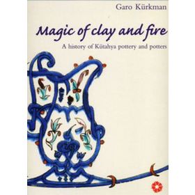 Magic of Clay and Fire - Garo Kürkman