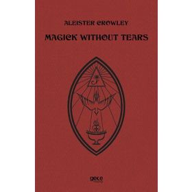 Magick Without Tears - Aleister Crowley - Kırmızı Ada Yayınları