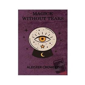 Magick Without Tears - Aleister Crowley - Kırmızı Ada Yayınları