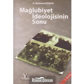 MAĞLUBİYET İDEOLOJİSİNİN SONU - MEHMET DOĞAN