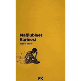 Mağlubiyet Karinesi - Seyyid Ensar