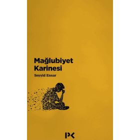 Mağlubiyet Karinesi - Seyyid Ensar