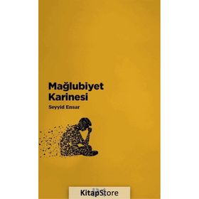 Mağlubiyet Karinesi - Seyyid Ensar