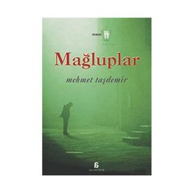 Mağluplar - Mehmet Taşdemir