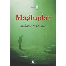 Mağluplar - Mehmet Taşdemir