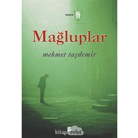 Mağluplar - Mehmet Taşdemir
