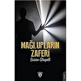 Mağlupların Zaferi - Suzan Glaspell