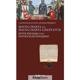 Magna Charta - Büyük Sözleşme Ya Da Özgürlükler Sözleşmesi - Magna Charta