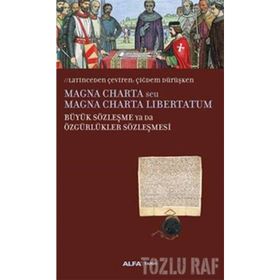 Magna Charta - Büyük Sözleşme Ya Da Özgürlükler Sözleşmesi - Magna Charta