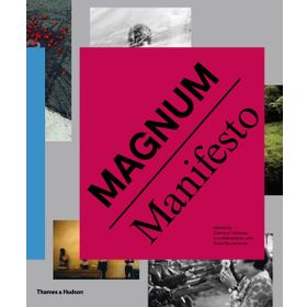 Magnum Manifesto - Clement Cheroux
