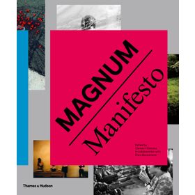 Magnum Manifesto - Clement Cheroux