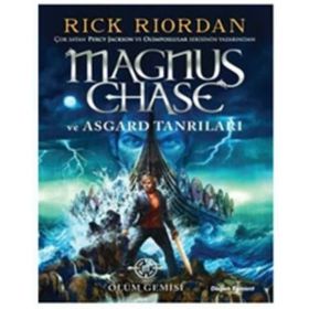 Magnus Chase ve Asgard Tanrıları Ölüm Gemisi - Rick Riordan