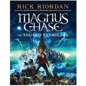 Magnus Chase ve Asgard Tanrıları Ölüm Gemisi - Rick Riordan
