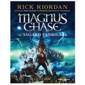 Magnus Chase ve Asgard Tanrıları Ölüm Gemisi - Rick Riordan