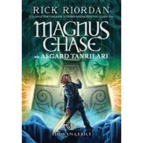 Magnus Chase ve Asgard Tanrıları - Thor’un Çekici - Rick Riordan