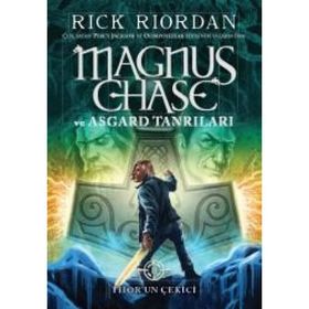 Magnus Chase ve Asgard Tanrıları - Thor’un Çekici - Rick Riordan