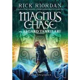 Magnus Chase ve Asgard Tanrıları - Thor’un Çekici - Rick Riordan