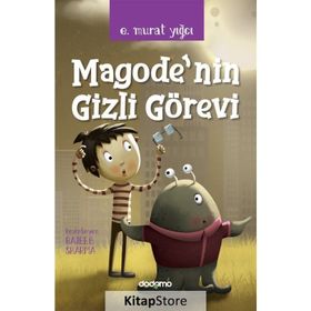 Magode'nın Gizli Görevi - E. Murat Yığcı