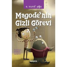Magode'nın Gizli Görevi - E. Murat Yığcı