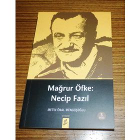 Mağrur Öfke: Necip Fazıl - Metin Önal Mengüşoğlu
