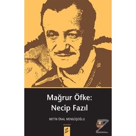 Mağrur Öfke: Necip Fazıl - Metin Önal Mengüşoğlu