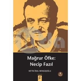 Mağrur Öfke: Necip Fazıl - Metin Önal Mengüşoğlu