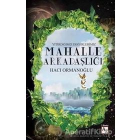 Mahalle Arkadaşlığı - Hacı Ormanoğlu