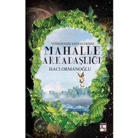 Mahalle Arkadaşlığı - Hacı Ormanoğlu