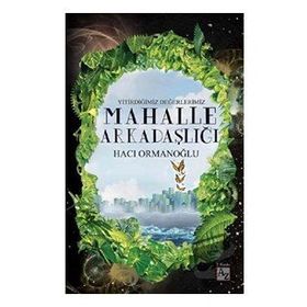 Mahalle Arkadaşlığı - Hacı Ormanoğlu
