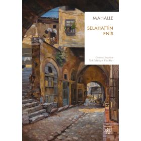 Mahalle - Günümüz Türkçesiyle - Selahattin Enis
