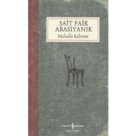 Mahalle Kahvesi - Sait Faik Abasıyanık