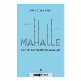 MAHALLE MAHALLENIN TOPLUMSAL VE MEKANSAL PORTRESI - KÖKSAL ALVER