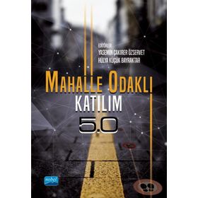 Mahalle Odaklı Katılım 5.0 - Yasemin Çakırer Özservet
