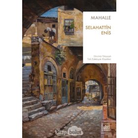 Mahalle - Selahattin Enis