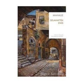 Mahalle - Selahattin Enis