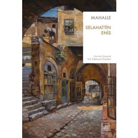 Mahalle - Selahattin Enis