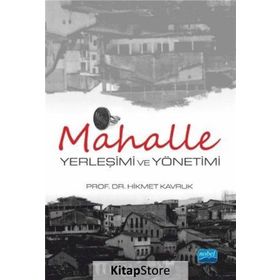 Mahalle Yerleşimi ve Yönetimi - Hikmet Kavruk