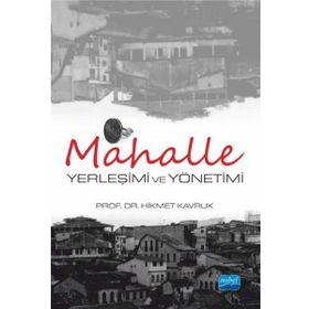 Mahalle Yerleşimi ve Yönetimi - Hikmet Kavruk