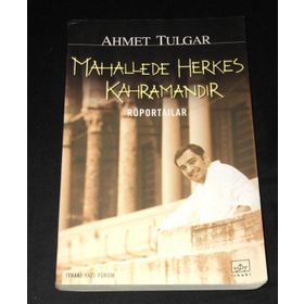MAHALLEDE HERKES KAHRAMANDIR - AHMET TULGAR